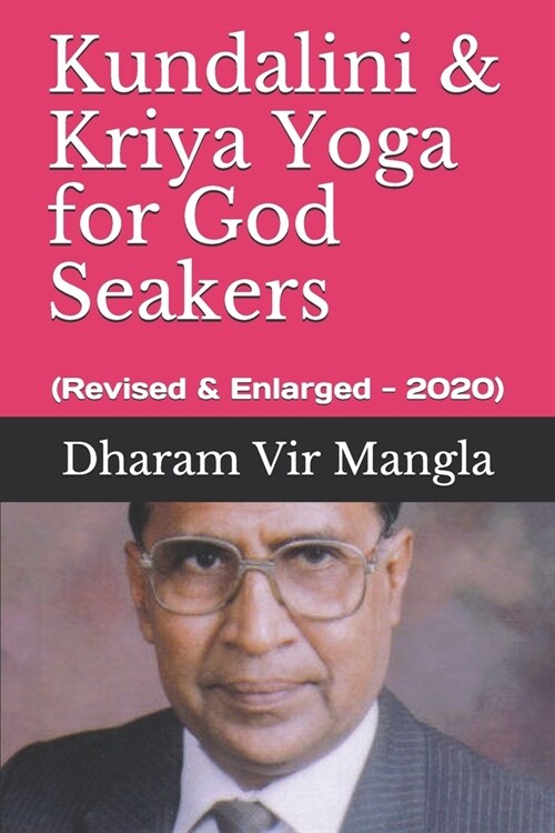 Kundalini & Kriya Yoga for God Seakers: (Revised & Enlarged - 2020) (Paperback)