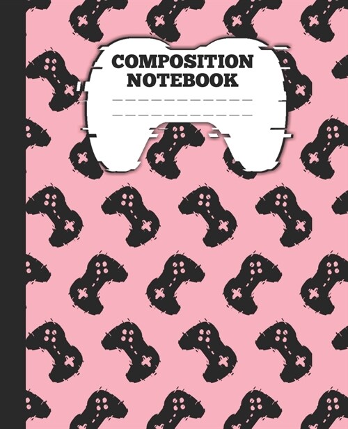 Composition Notebook: funny Gamer Gift wide ruled Composition Notebook / journal video gaming lovers gift (Paperback)