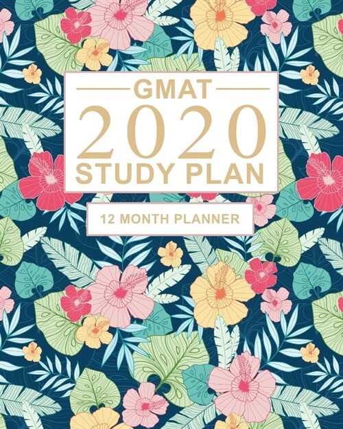 GMAT Study Plan: 12 Month Study Planner for the Graduate Management Admission Test (GMAT). Ideal for GMAT prep and Organising GMAT prac (Paperback)
