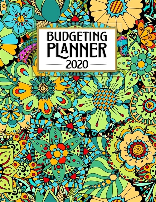 Budgeting Planner: Happy Hippy Colorful Mandala Floral - Easy to Use - Daily Weekly Monthly Calendar Expense Tracker - Debt Reduction - I (Paperback)