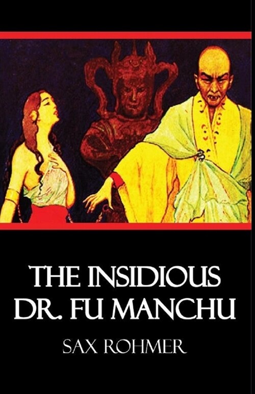 The Insidious Dr. Fu-Manchu Illustrated (Paperback)