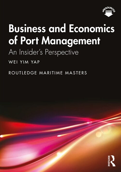 Business and Economics of Port Management : An Insider’s Perspective (Paperback)