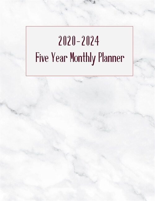 2020-2024 Five Year Monthly Planner: Marble Cover Design.60 Months Calendar, 5 Year Monthly Appointment Notebook, Agenda Schedule Organizer. (Paperback)