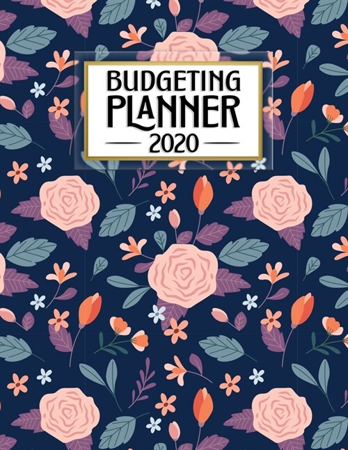 Budgeting Planner: Pretty Abstract Rose Floral Design - Easy to Use - Daily Weekly Monthly Calendar Expense Tracker - Debt Reduction - In (Paperback)