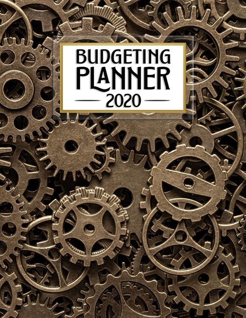 Budgeting Planner: Steampunk Gears - Victorian Watch Style - Easy to Use - Daily Weekly Monthly Calendar Expense Tracker - Debt Reduction (Paperback)