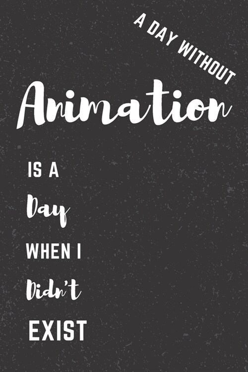 Animation Notebook Black Cover: Funny Gifts Ideas for Men/Women on Birthday Retirement or Christmas - Humorous Lined Journal to Writing (Paperback)