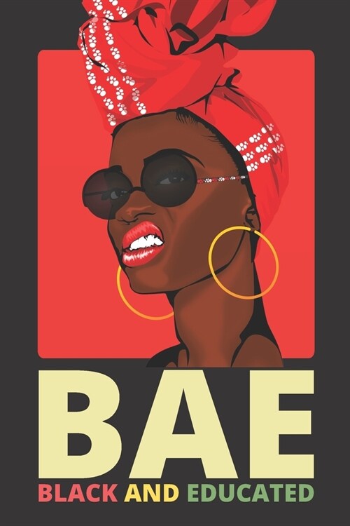 BAE Black And Educated: Natural Afro Melanin Queen Blank Lined Paper, College Ruled Notebook 6x9 Inches 100 Pages, Black Afro Queen, Melanin G (Paperback)
