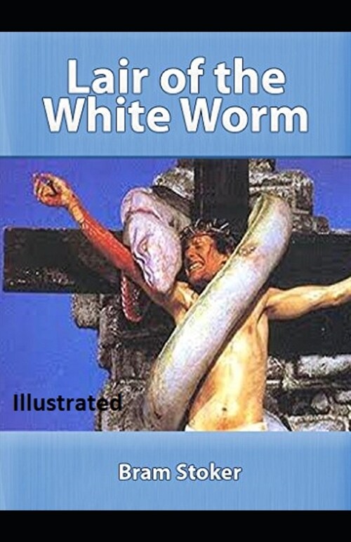 The Lair of the White Worm Illustrated (Paperback)