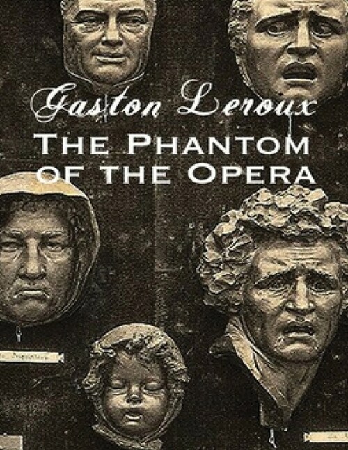 The Phantom of the Opera (Annotated) (Paperback)
