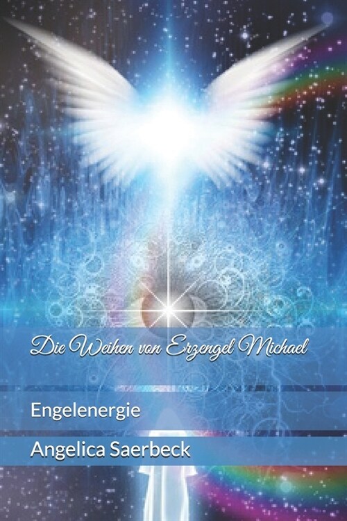 Die Weihen von Erzengel Michael: Engelenergie (Paperback)