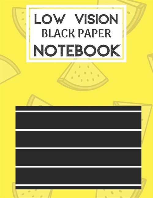 Low Vision Black Paper Notebook: Bold Line Writing Paper For Low Vision, great for Visually Impaired, Eyesight, student, writers, work, school, Senior (Paperback)