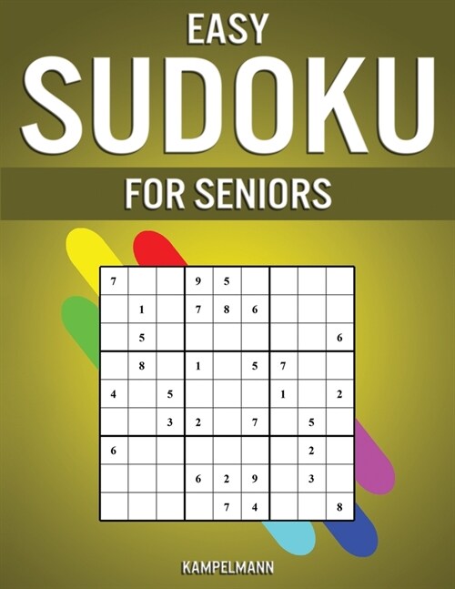 Easy Sudoku for Seniors: 250 Large Print & Easy to Solve Sudokus with Solutions for Seniors (Paperback)