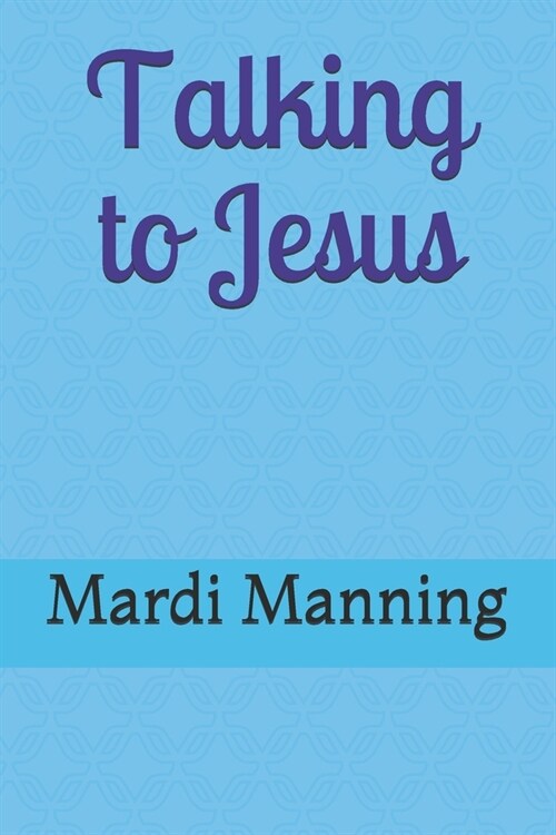 Talking to Jesus (Paperback)