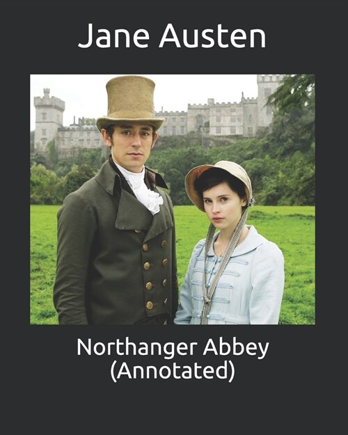 Northanger Abbey (Annotated) (Paperback)