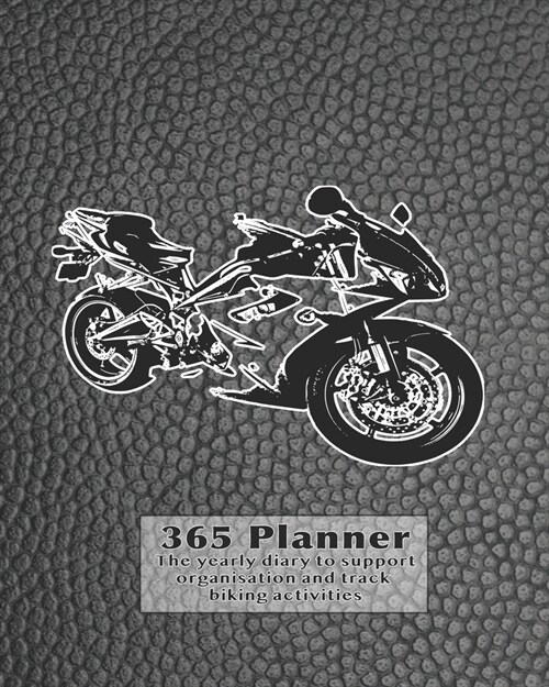 365 Planner: Large professional planner for all your diary and organisational needs and tracking your motorsport adventures on a we (Paperback)