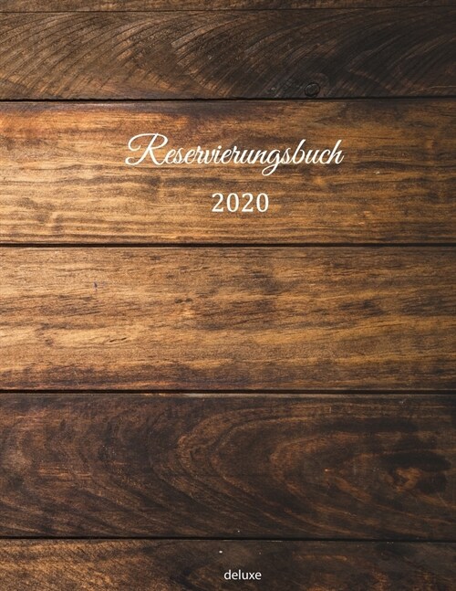 Reservierungsbuch 2020 deluxe: Reservierungsbuch 2020 f? Restaurants, Bi (Paperback)