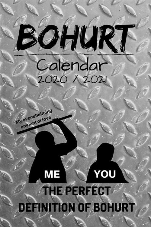 Bohurt Calendar 2020 / 2021 - The perfect definition of Buhurt: Funny Mediveal fighter Datebook for two years - 6 x 9 Inch ( DIN 5), lined date pages (Paperback)