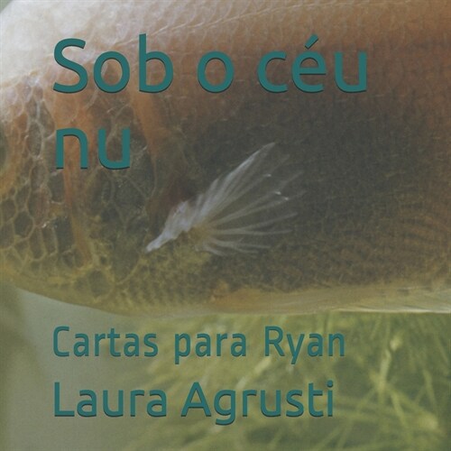 Sob o c? nu: Cartas para Ryan (Paperback)