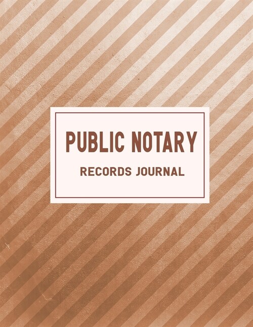 Public Notary Records Journal: Notary Public Records Logbook Notarial Acts Records Events Book - Public Notary Journal To Log Notarial Acts. (Paperback)