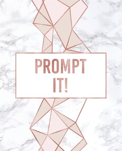 Prompt It!: An Authors Book For Book Prompts (Paperback)