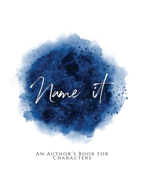 Name It!: An Authors Book For Characters Blue Version (Paperback)