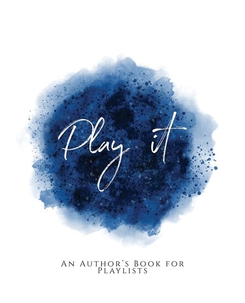 Play It!: An Authors Book For Playlists Blue Version (Paperback)