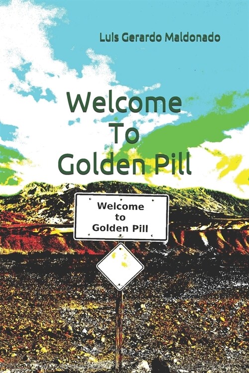 Welcome To Golden Pill (Paperback)