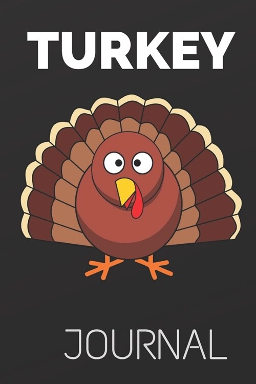 Turkey Journal: funny turkey fece thanksgiving 120 pages (6x 9) (Paperback)