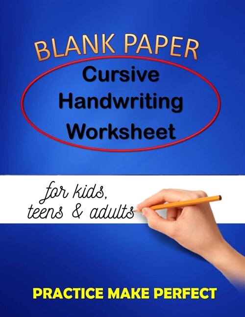 BLANK PAPER Cursive Handwriting Worksheet for kids teens & adults: Cursive Handwriting Practice for middle school students learn inspiring quotes dot (Paperback)