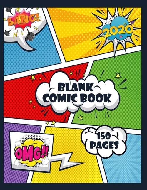 Blank Comic Book 150 pages: Draw Your Own Comics A Large 8.5 x 11 Notebook and Sketchbook for Kids and Adults to Unleash Creativity (Blank Comic (Paperback)