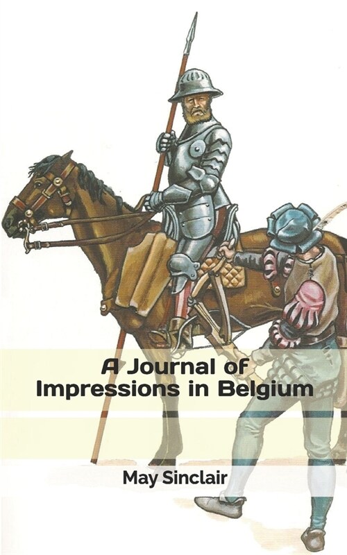 A Journal of Impressions in Belgium (Paperback)