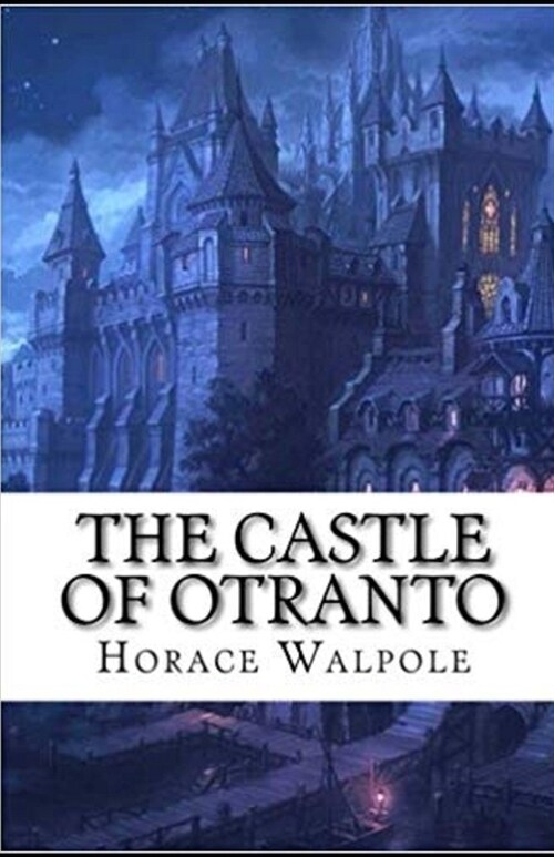 The Castle of Otranto Illustrated (Paperback)