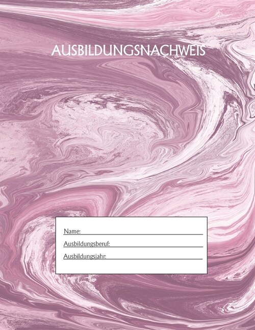 Ausbildungsnachweis: Berichtsheft Ausbildung / Ausbildungsnachweisheft t?lich/w?hentlich / ausreichend f? 1 Lehrjahr / 1Woche je Seite/ (Paperback)