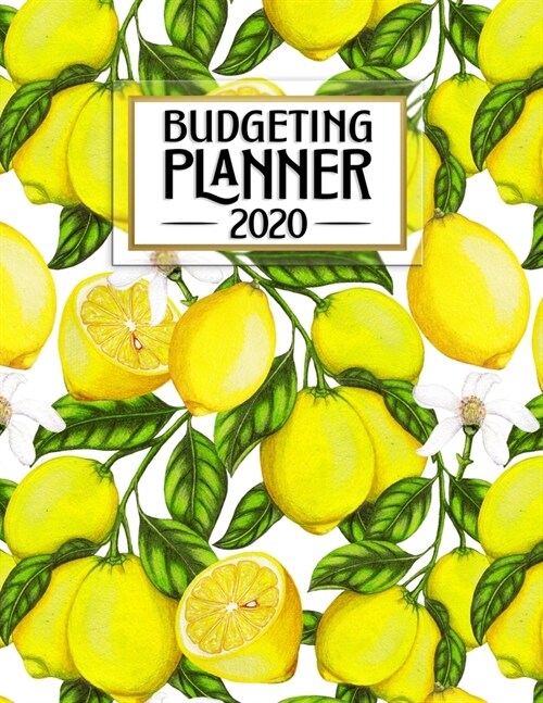 Budgeting Planner: Fresh French Country Provencal Lemons - Easy to Use - Daily Weekly Monthly Calendar Expense Tracker - Debt Reduction - (Paperback)