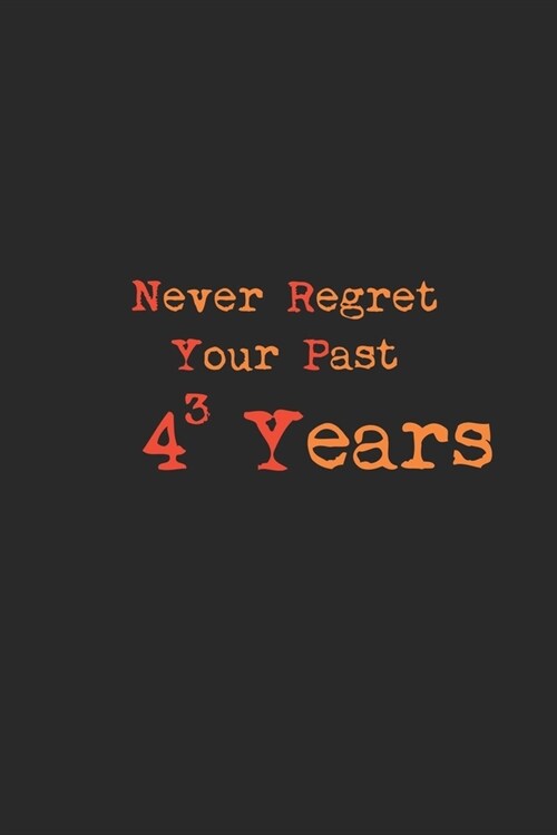 never regret your past 64 years journal notebook (Paperback)