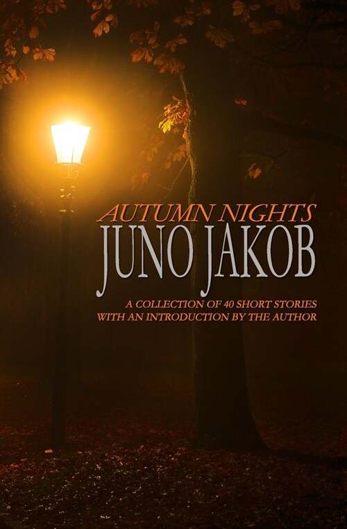 Autumn Nights: A Collection Of 40 Short Stories (Paperback)