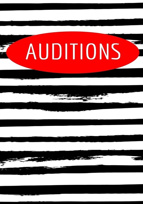 Auditions: Inspirational Audition Log Book and Journal - 7x10 � 70 Pages � 1 Page Per Audition (Paperback)