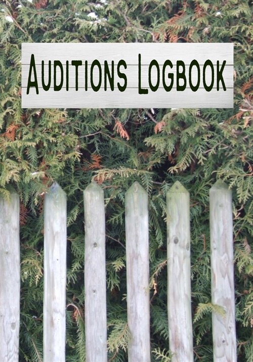 Auditions Logbook: Inspirational Audition Log Book and Journal - 7x10 - 70 Pages - 1 Page Per Audition (Paperback)