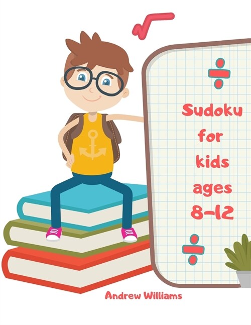 Sudoku for kids ages 8-12: Sudoku for kids 8-12 easy & difficult: Sudoku numbers & symbols: Sudoku for kids: puzzles for kids: brain games: brain (Paperback)