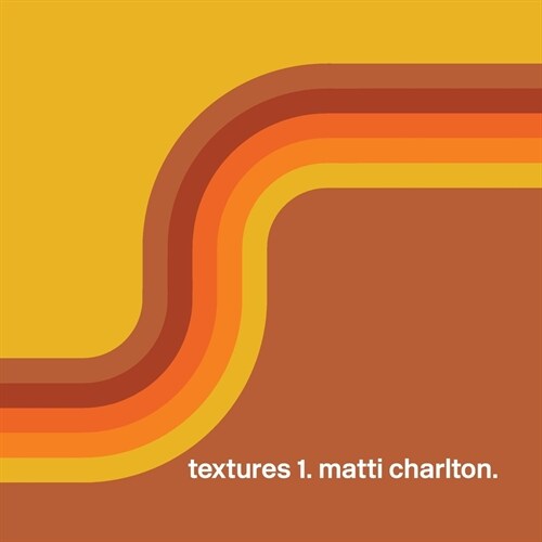 textures 1.: matti charlton. (Paperback)