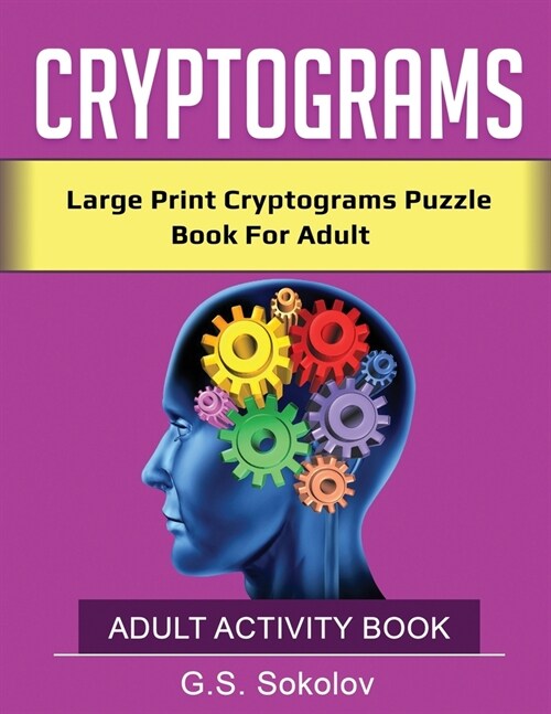 Cryptograms: Large Print Cryptograms Puzzle Book For Adult ADULT ACTIVITY BOOK (Paperback)