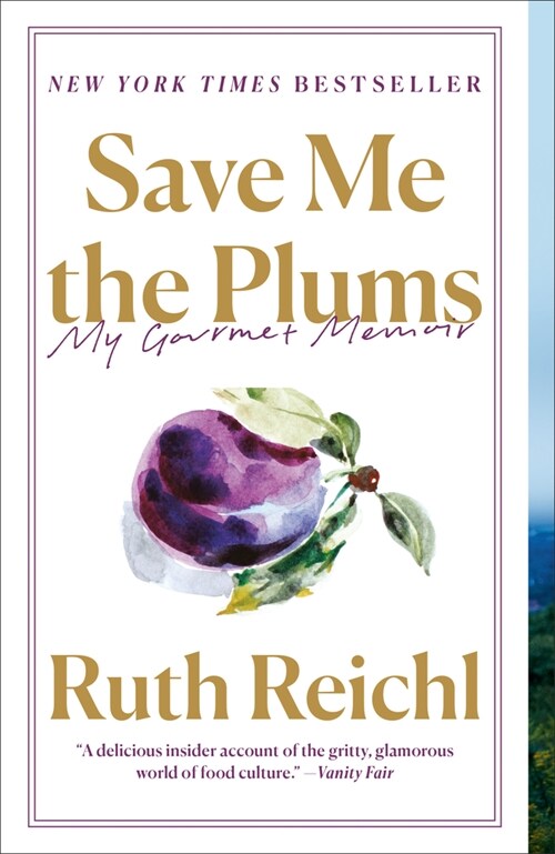 Save Me the Plums: My Gourmet Memoir (Paperback)