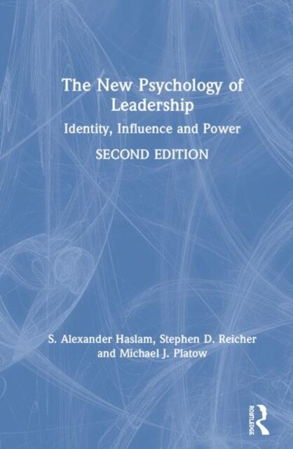 The New Psychology of Leadership: Identity, Influence and Power (Hardcover, 2)