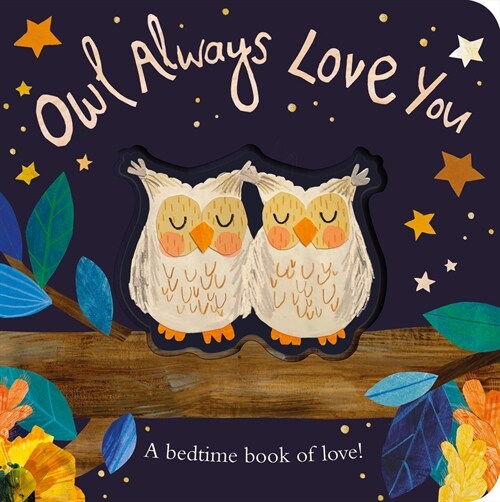 Owl Always Love You (Board Books)