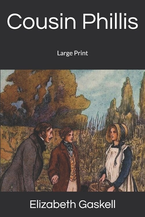 Cousin Phillis: Large Print (Paperback)