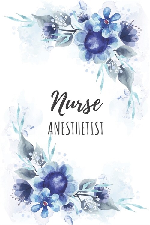 Nurse Anesthetist: Nurse Anesthetist Gifts, Notebook for Nurse, Nurse Appreciation Gifts, Gifts for Nurses (Paperback)