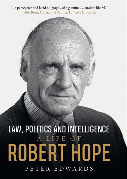 Law, Politics and Intelligence: A Life of Robert Hope (Hardcover)