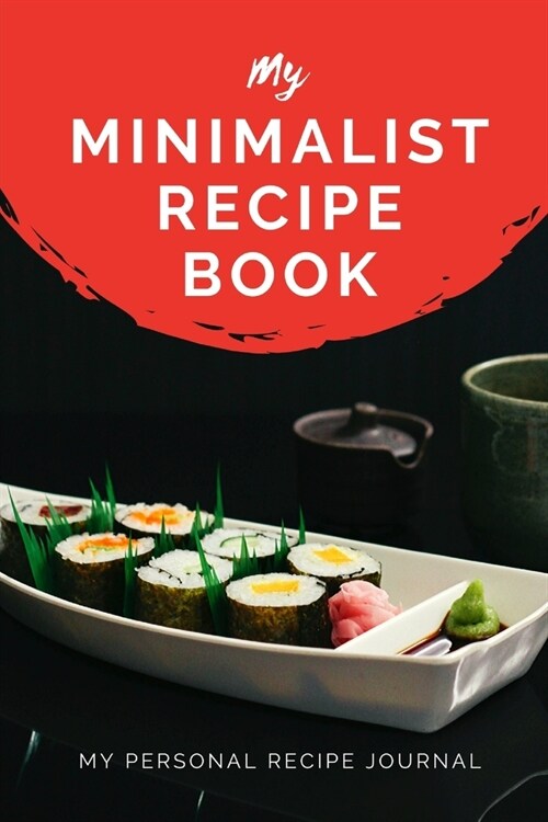 My Personal Minimalist Recipe Journal: Personalized blank cookbook journal for recipes to write in for women, girls, teens - a recipe keepsake book de (Paperback)