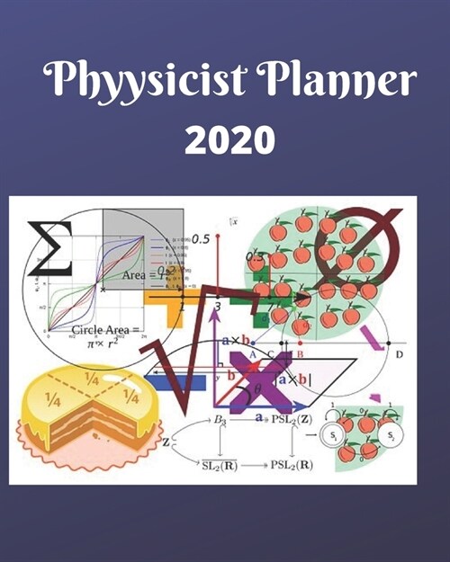 Physicist planner 2020: Weekly, monthly yearly planner for peak productivity with habit tracker. Journal. featuring calendar, US & UK holidays (Paperback)