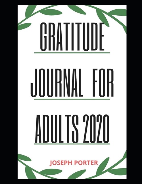 Gratitude Journal for Adults 2020: ...Gratitude Journal For 2020 (Paperback)